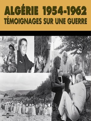 cover image of Algérie 1954-1962. Témoignages sur une guerre
